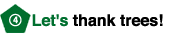 4.Let's thank trees!